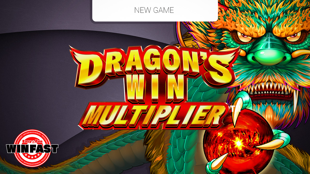 DRAGON’S WIN MULTIPLIER™ is LIVE!
